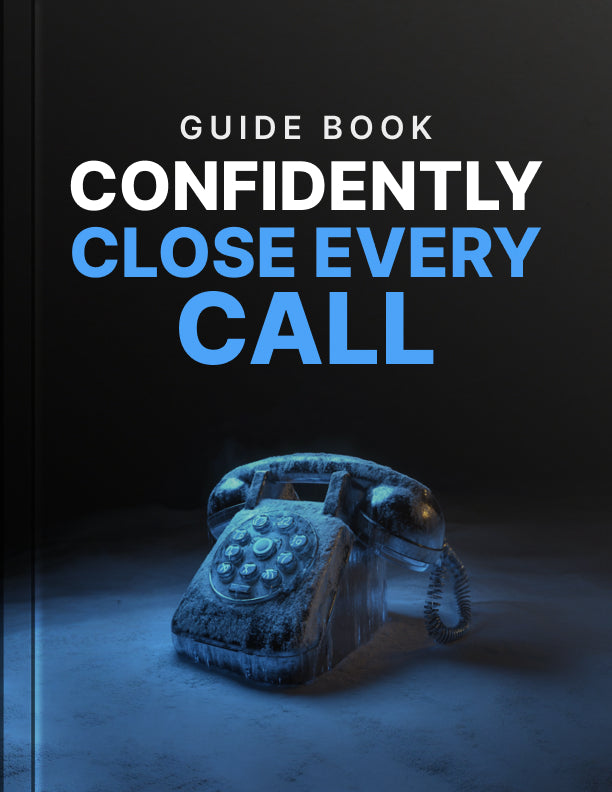 Confidently Close Every Call
