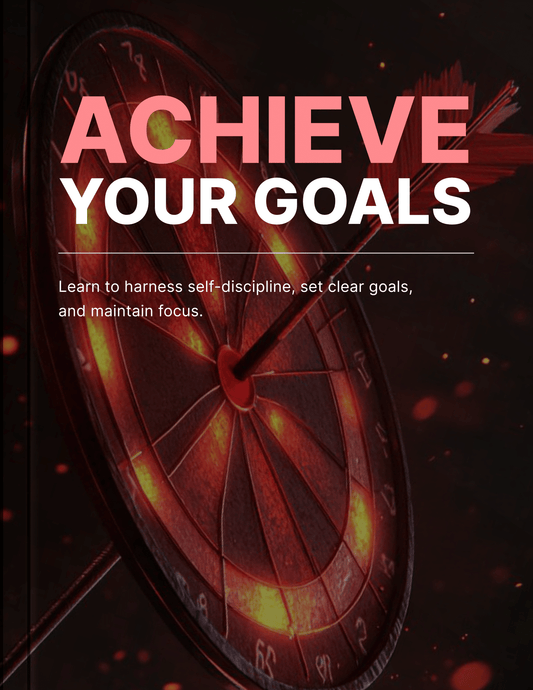 Achieve Your Goals