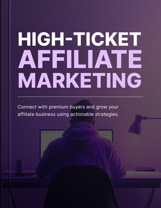 High Ticket Affiliate Marketing