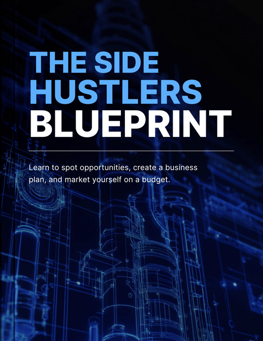 The Side Hustler’s Blueprint